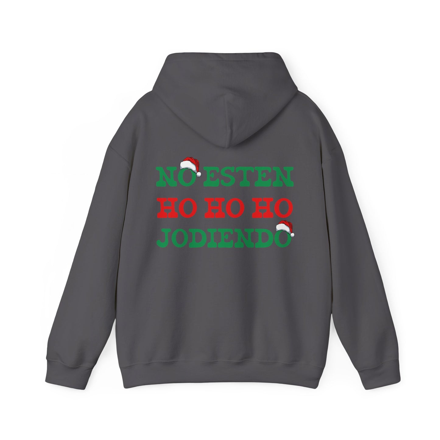 Unisex NO ESTEN HO HO HO JODIENDO Hoodie, Christmas gift , cozy, fall fashion