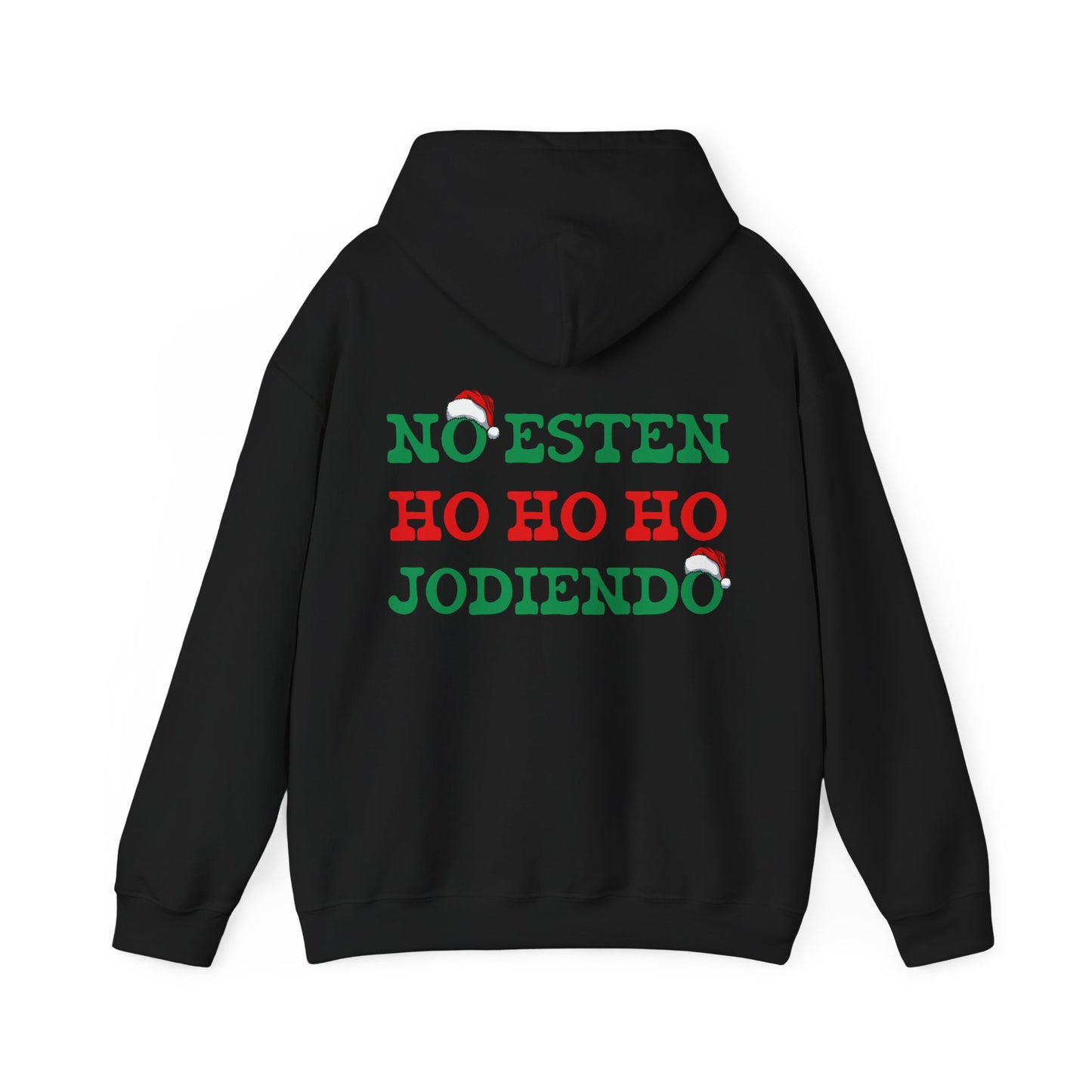 Unisex NO ESTEN HO HO HO JODIENDO Hoodie, Christmas gift , cozy, fall fashion